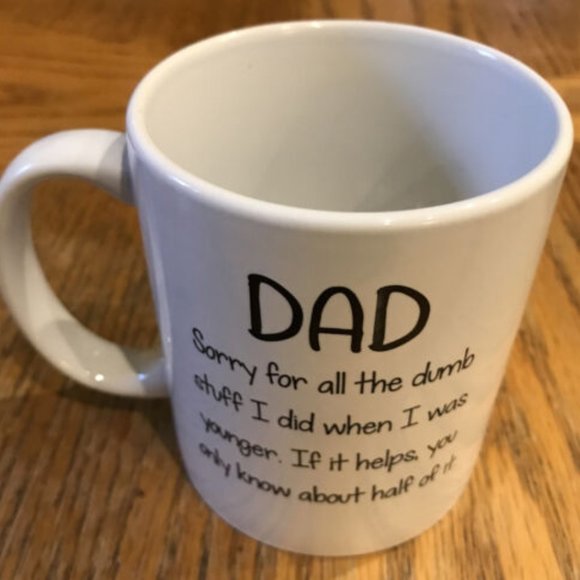 Father’s Day Coffee Mug - Dad Sorry For All The Dumb Stuff That I Did - Picture 4 of 4